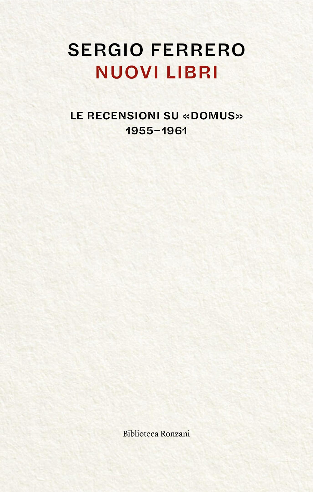 Nuovi libri: le recensioni su «Domus», 1955-1961