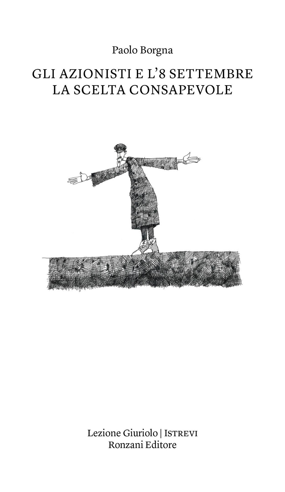 Gli Azionisti e l'8 settembre. La scelta consapevole