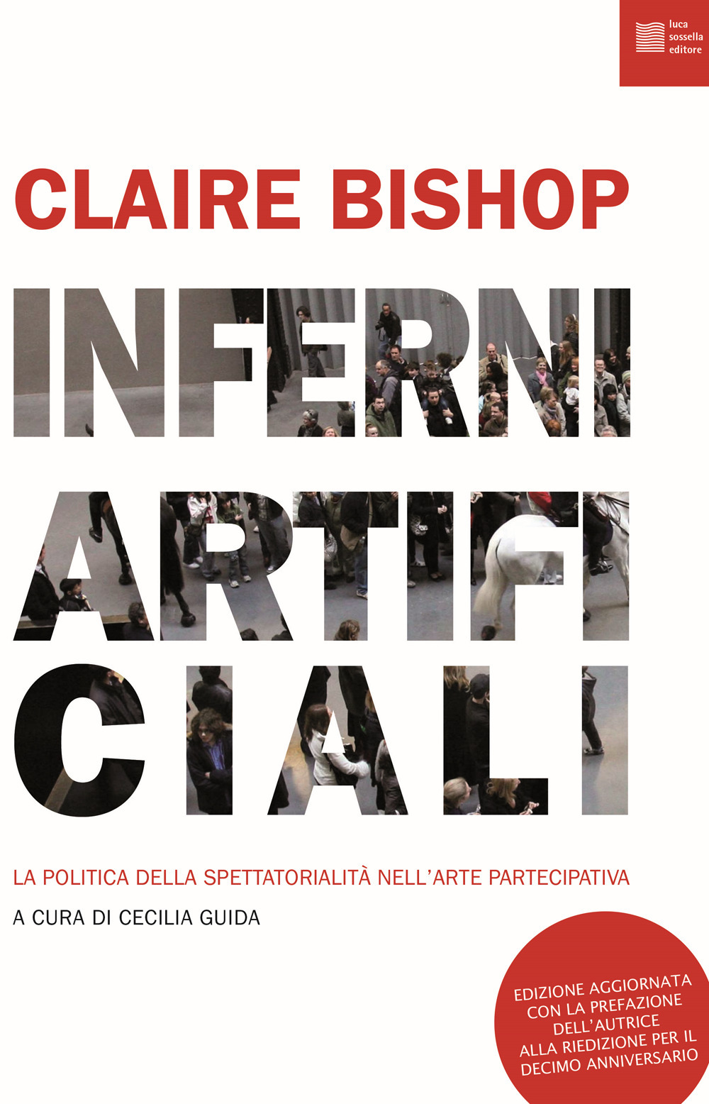 Inferni artificiali. La politica della spettatorialità nell'arte partecipativa