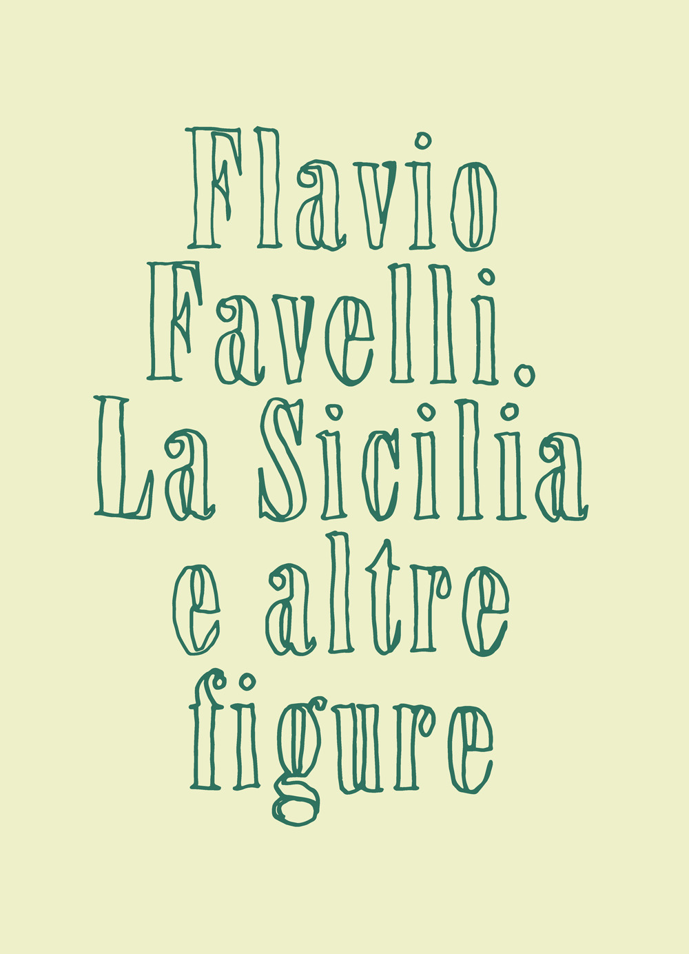 La Sicilia e altre figure. Catalogo della mostra (Palermo, 27 giugno-8 settembre 2024)