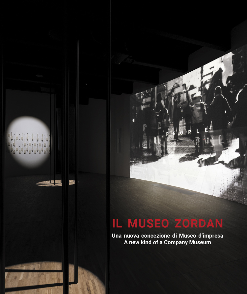 Il museo Zordan. Una nuova concezione di Museo d'impresa-A new kind of a Company Museum