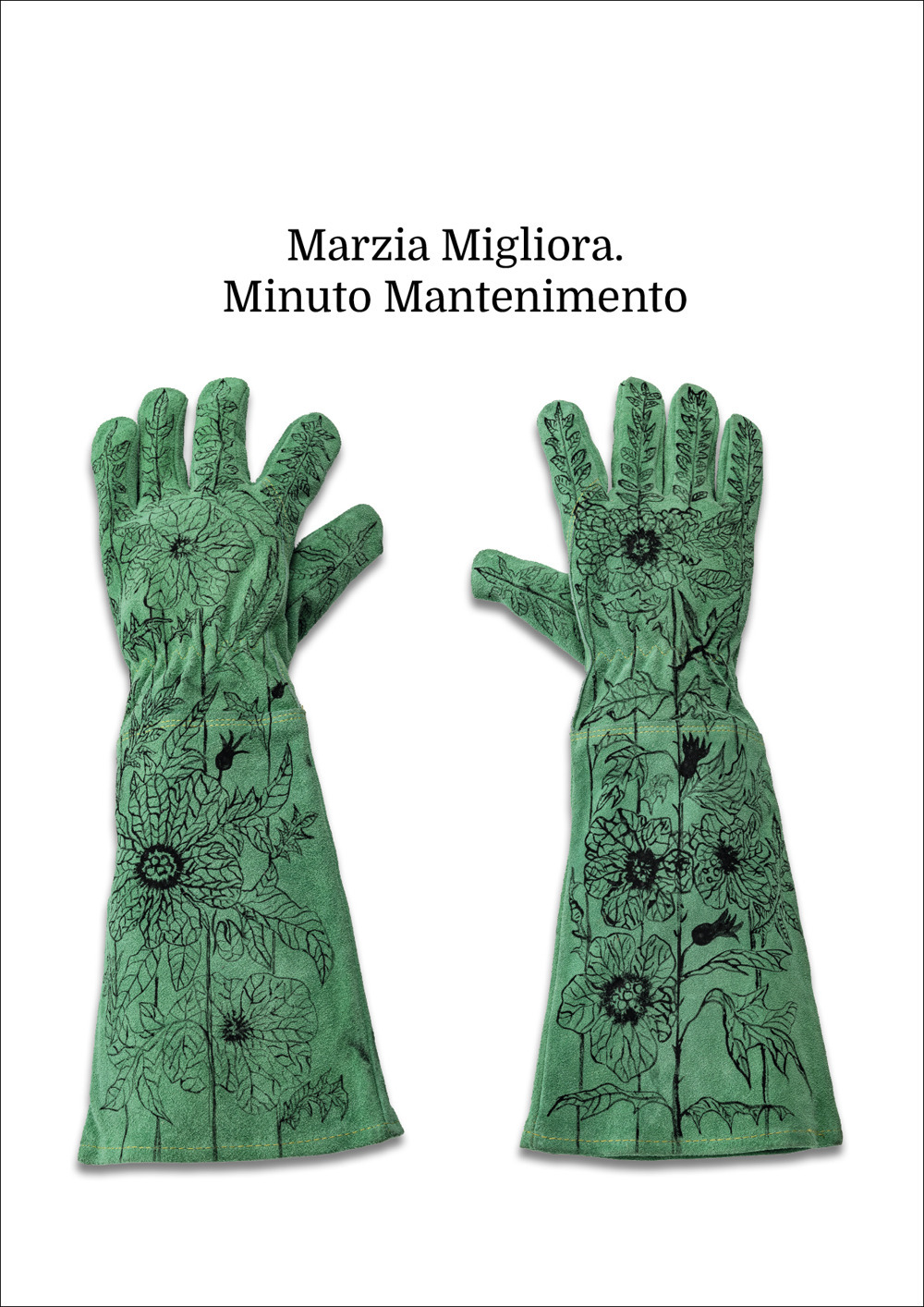 Marzia Migliora. Minuto mantenimento. Catalogo della mostra (Palermo, 21 marzo-25 maggio 2025). Ediz. italiana e inglese