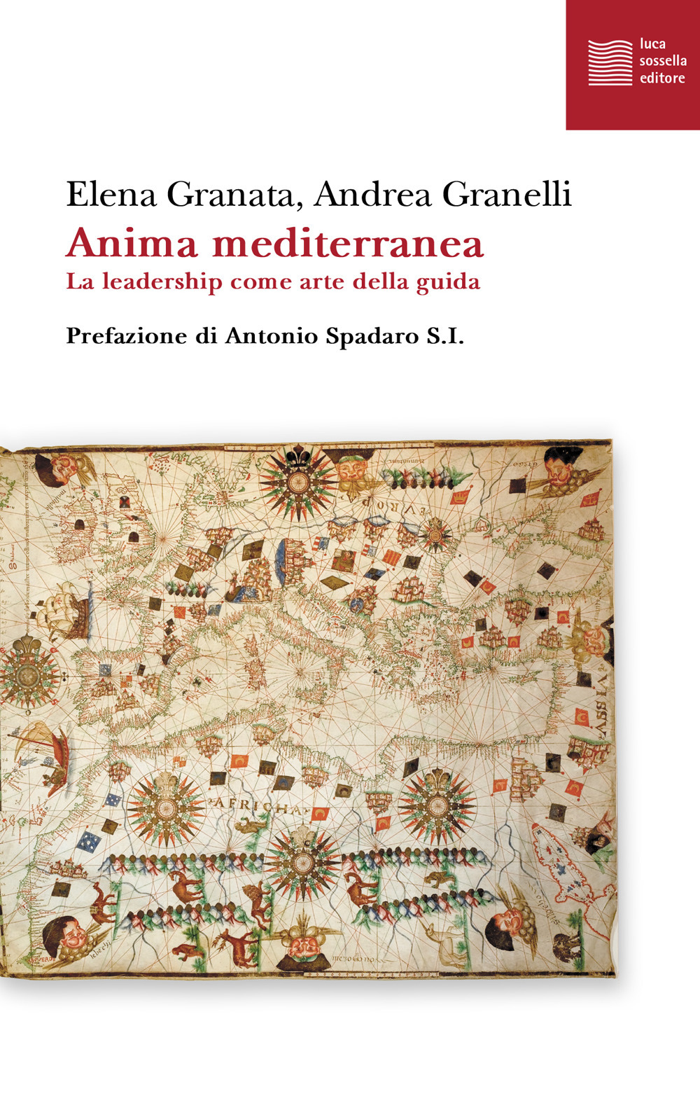 Anima mediterranea. La leadership come arte della guida