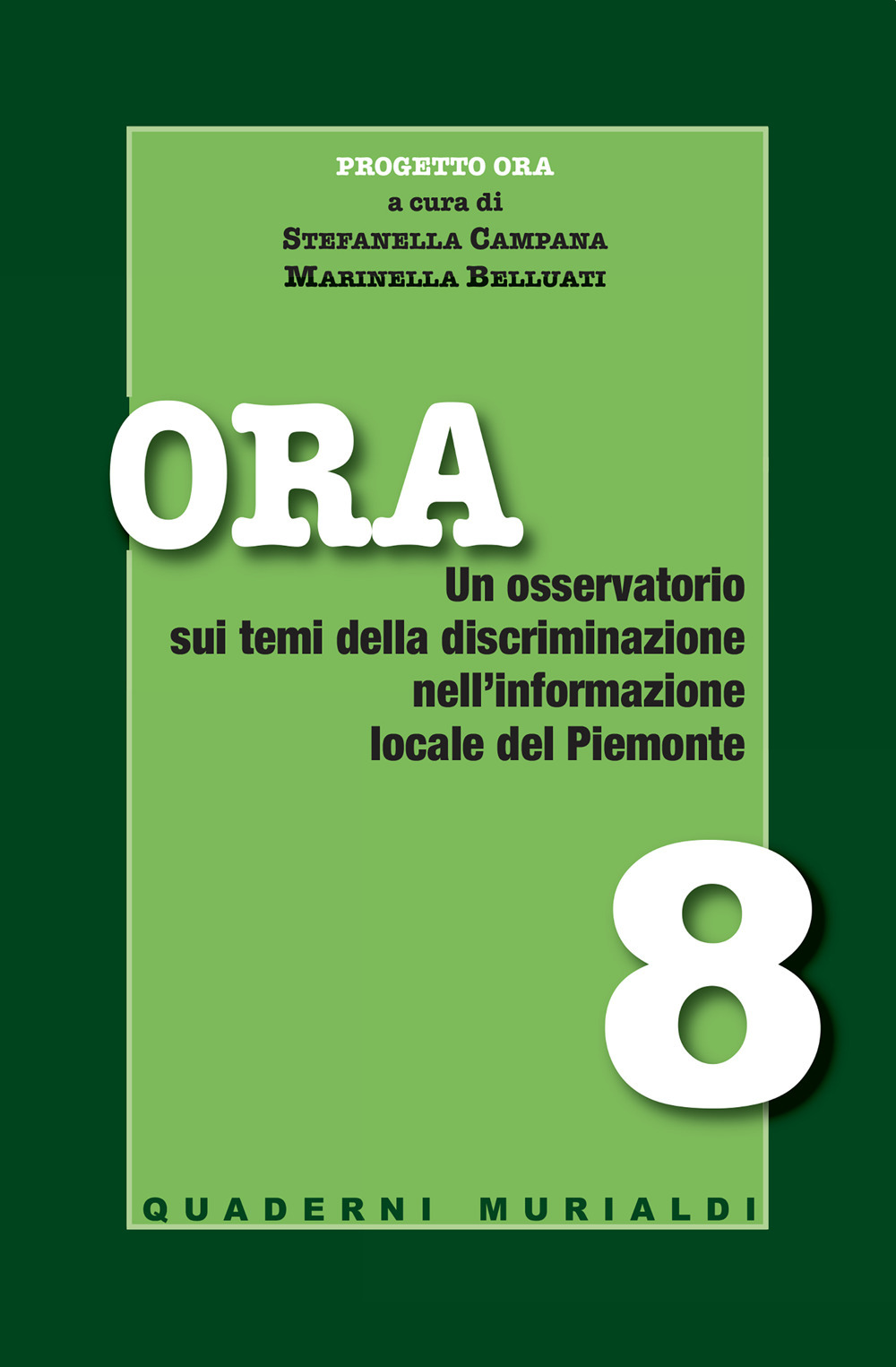Ora. Un osservatorio sui temi della discriminazione nell’informazione locale del Piemonte
