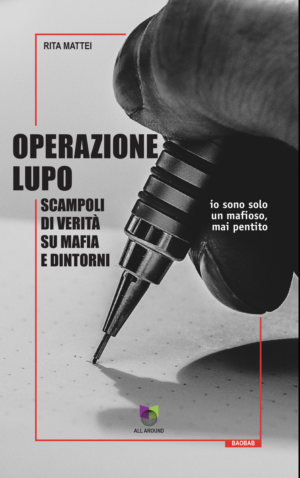 Operazione Lupo. Scampoli di verità su mafia e dintorni
