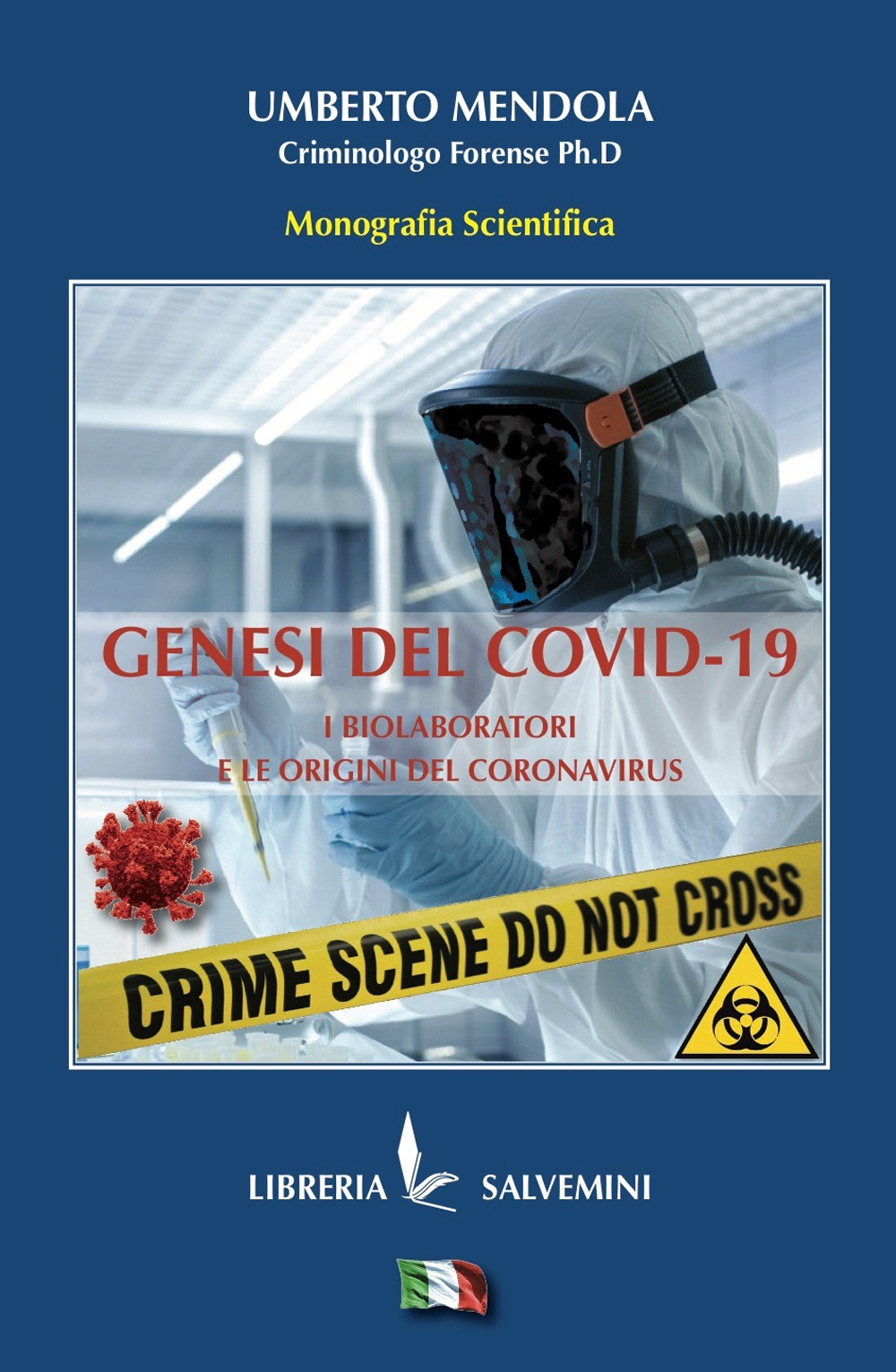 Genesi del Covid: i biolaboratori e le origini del coronavirus