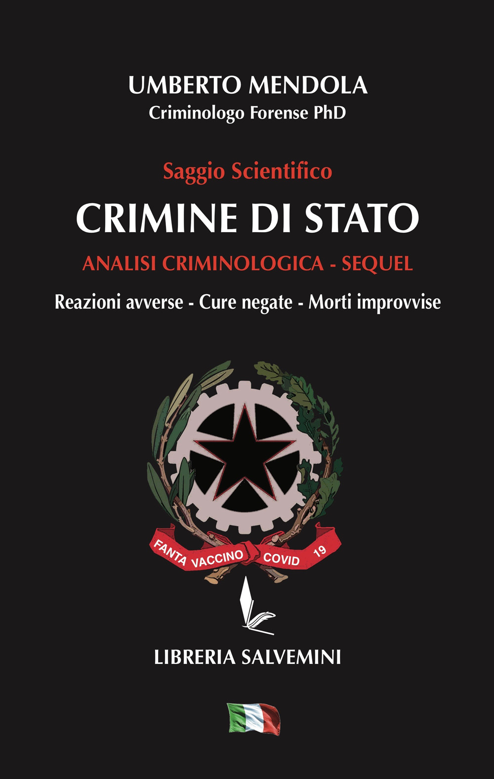 Crimine di Stato. Analisi criminologica. Sequel. Reazioni avverse, cure negate, morti improvvise