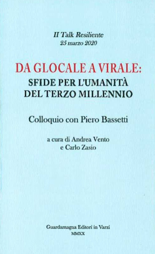Da glocale a virale: sfide per l'umanità del terzo millennio. Colloquio con Piero Bassetti