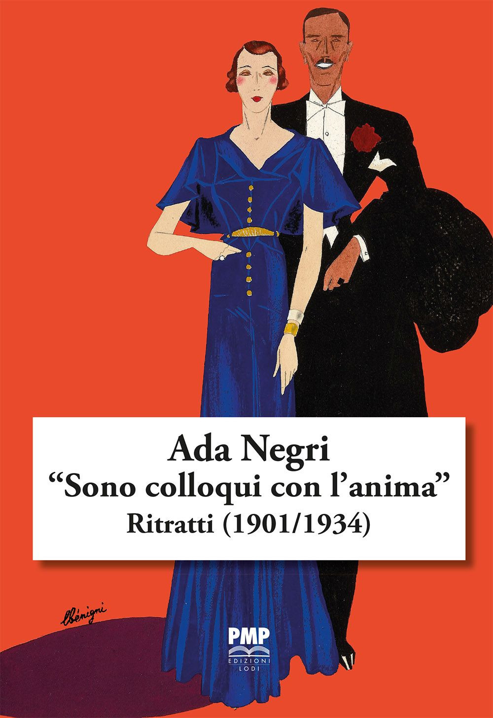 Ada Negri. «Sono colloqui con l'anima». Ritratti (1901/1934)