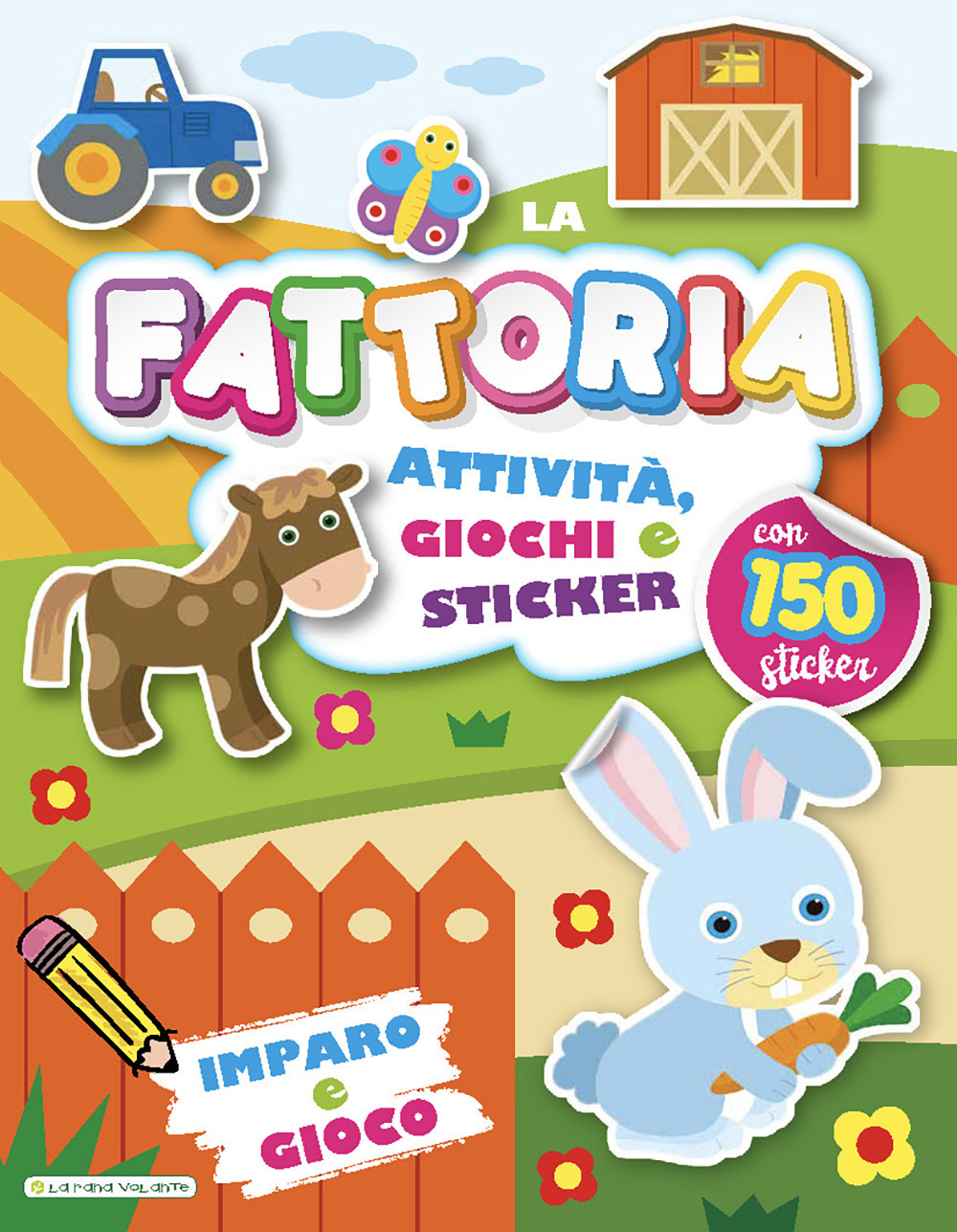 La fattoria. Imparo e gioco. Con adesivi