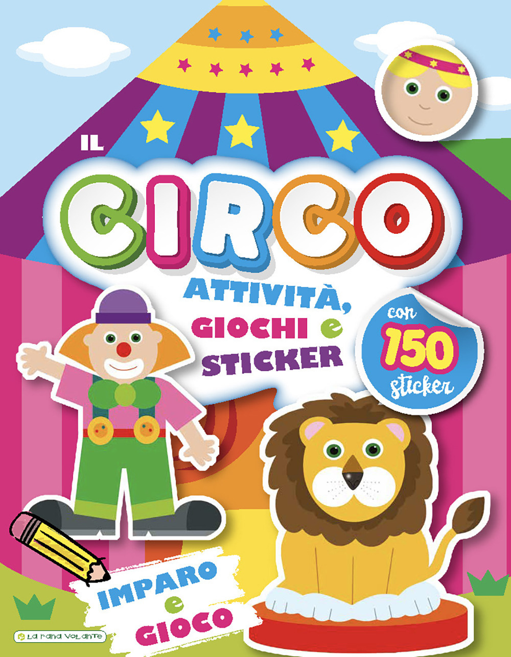 Il circo. Imparo e gioco. Con adesivi