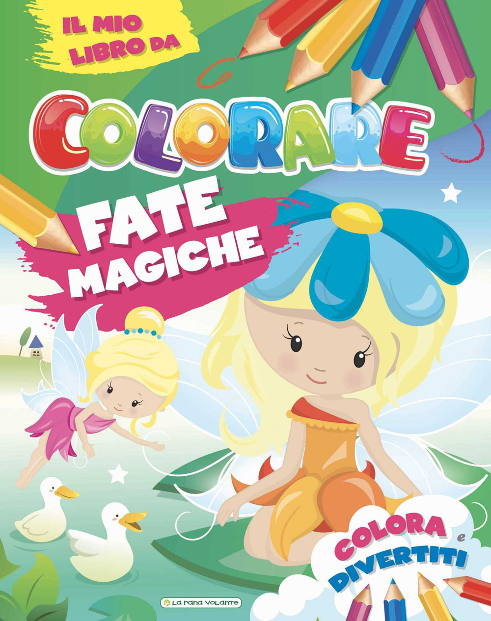 Fate magiche. Il mio libro da colorare
