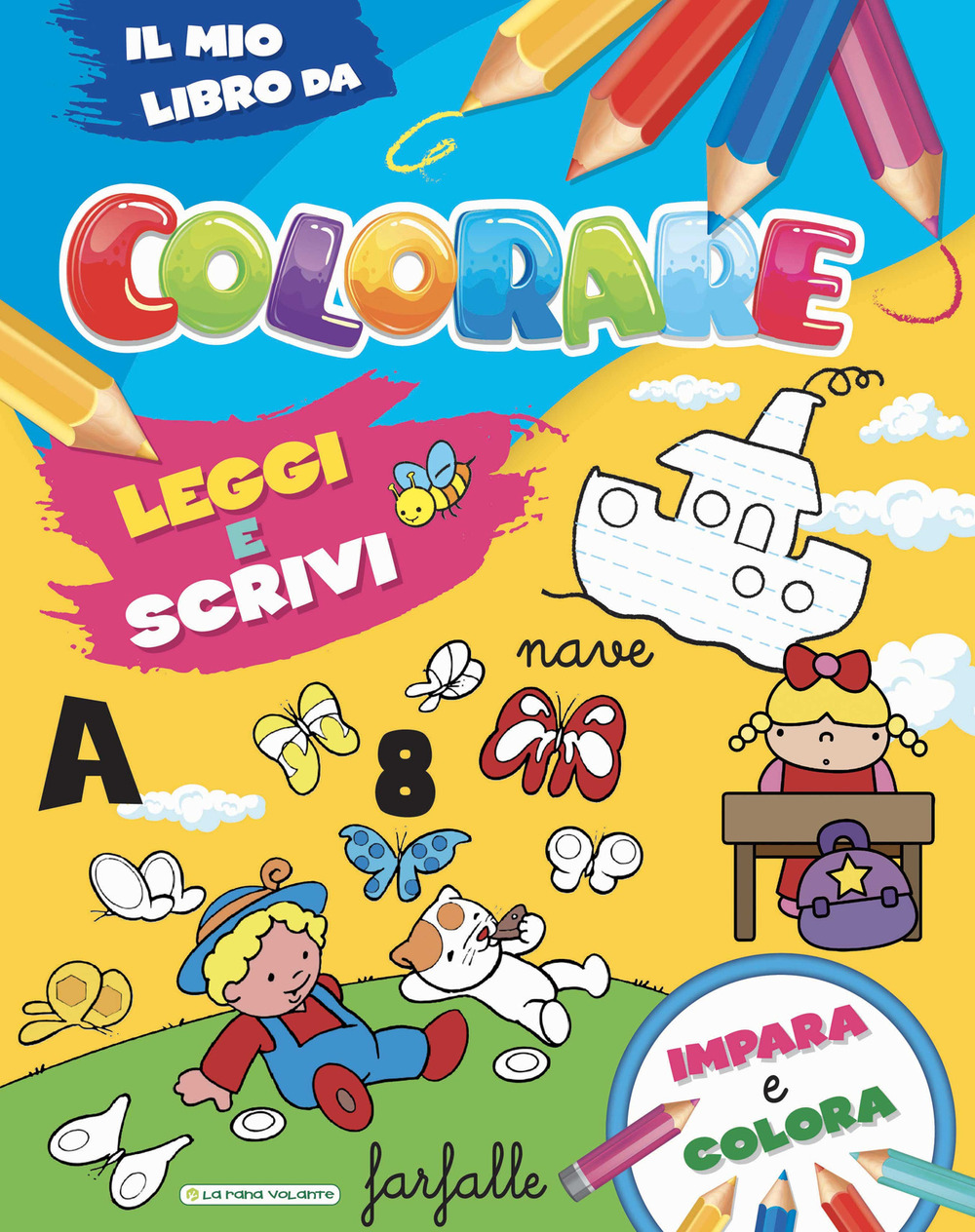 Leggi e scrivi. Il mio libro da colorare