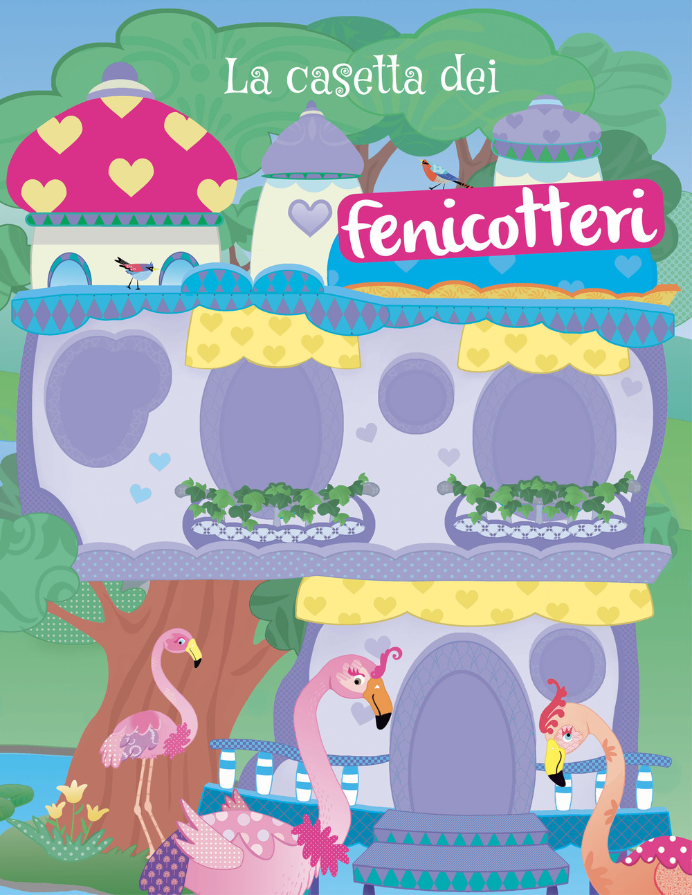 La casetta dei fenicotteri. Con adesivi