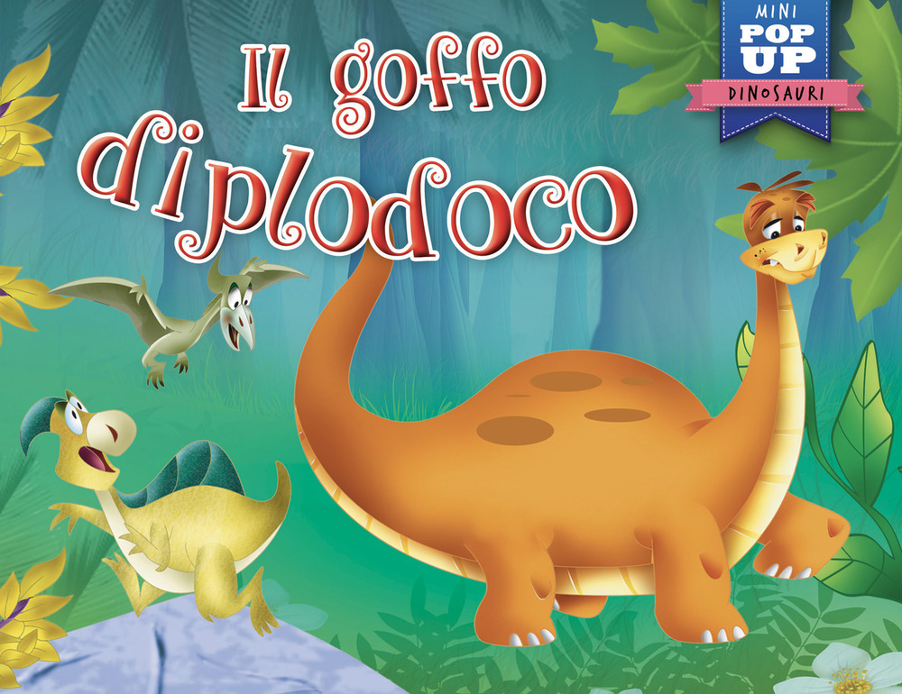 Il goffo diplodoco. Mini pop-up