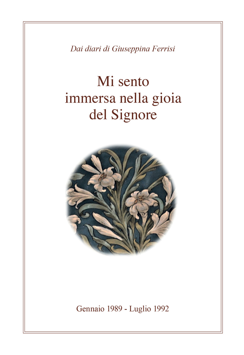 Mi sento immersa nella gioia del Signore