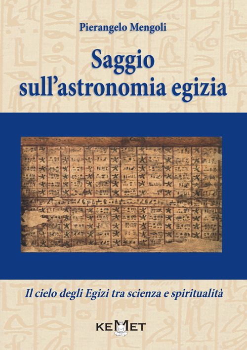 Saggio sull'astronomia egizia. Il cielo degli Egizi tra scienza e spiritualità