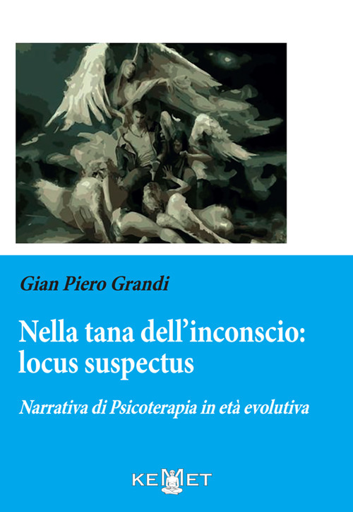 Nella tana dell'inconscio: locus suspectus. Narrativa di Psicoterapia in età evolutiva