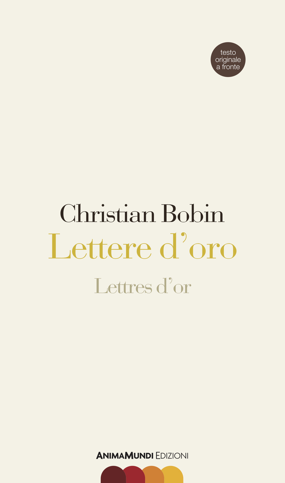 Lettere d'oro-Lettres d'or. Testo originale a fronte