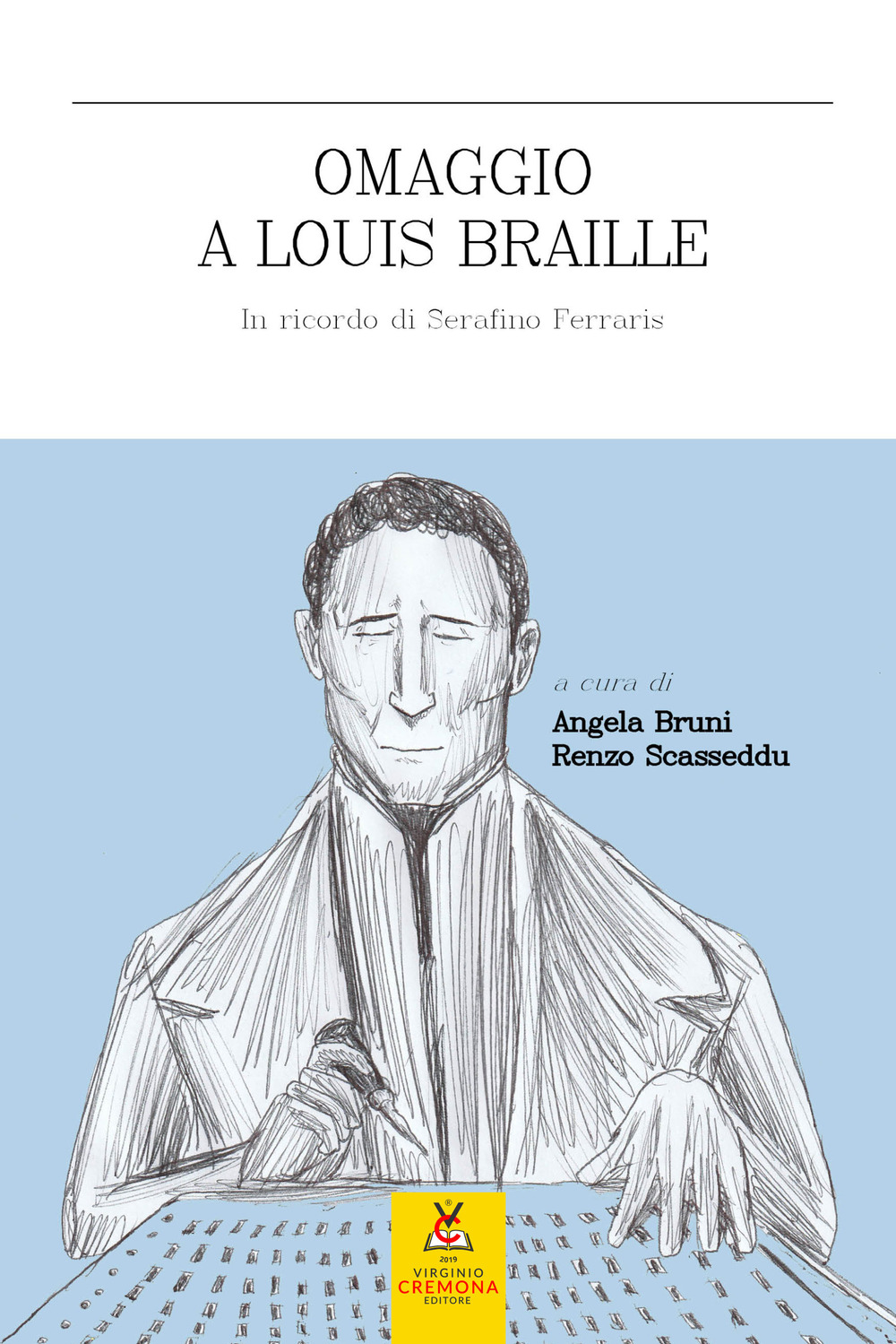 Omaggio a Louis Braille. In ricordo di Serafino Ferraris