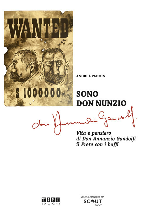 Sono don Nunzio. Vita e pensiero di don Annunzio Gandolfi, il prete con i baffi