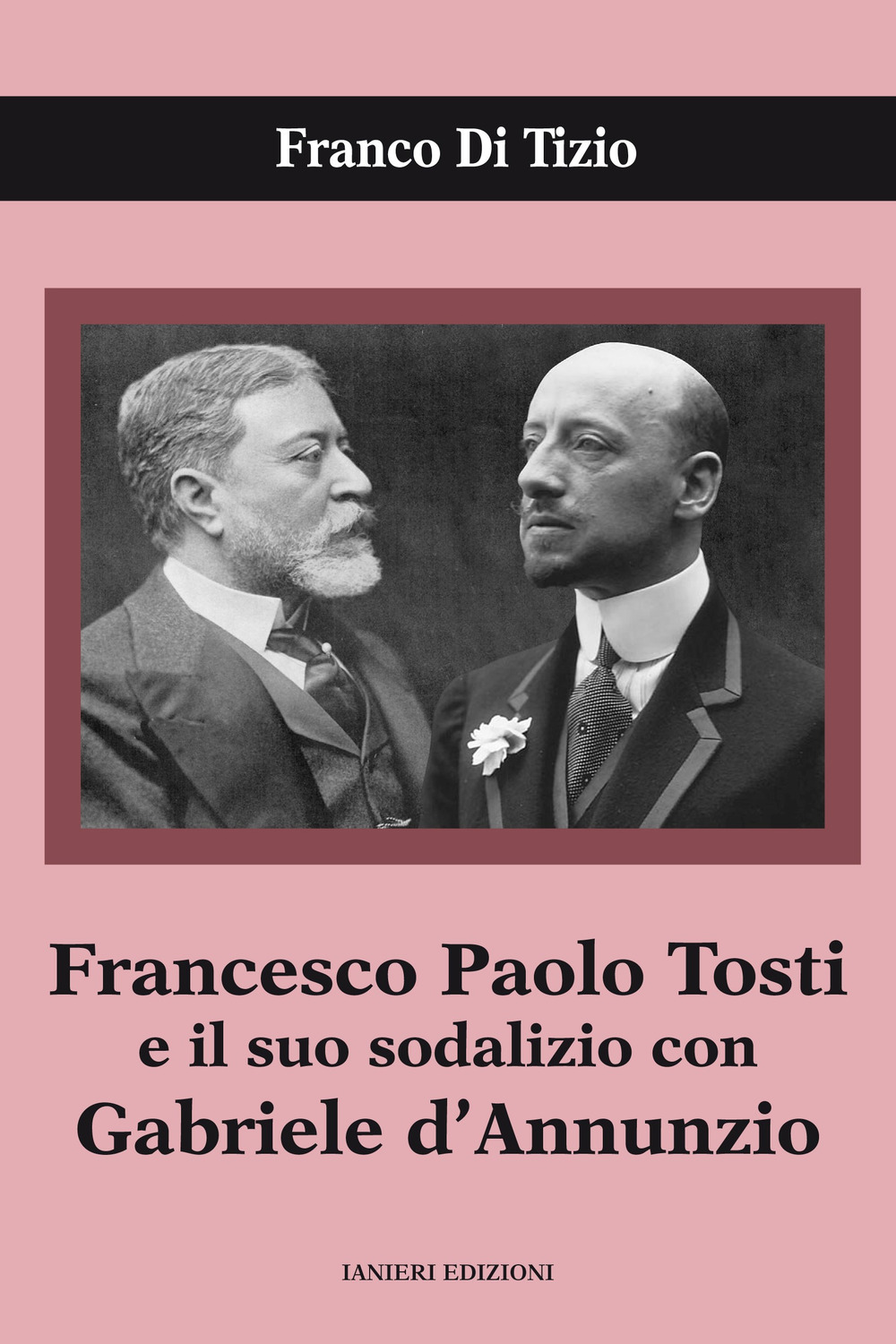 Francesco Paolo Tosti e il suo sodalizio con Gabriele d’Annunzio