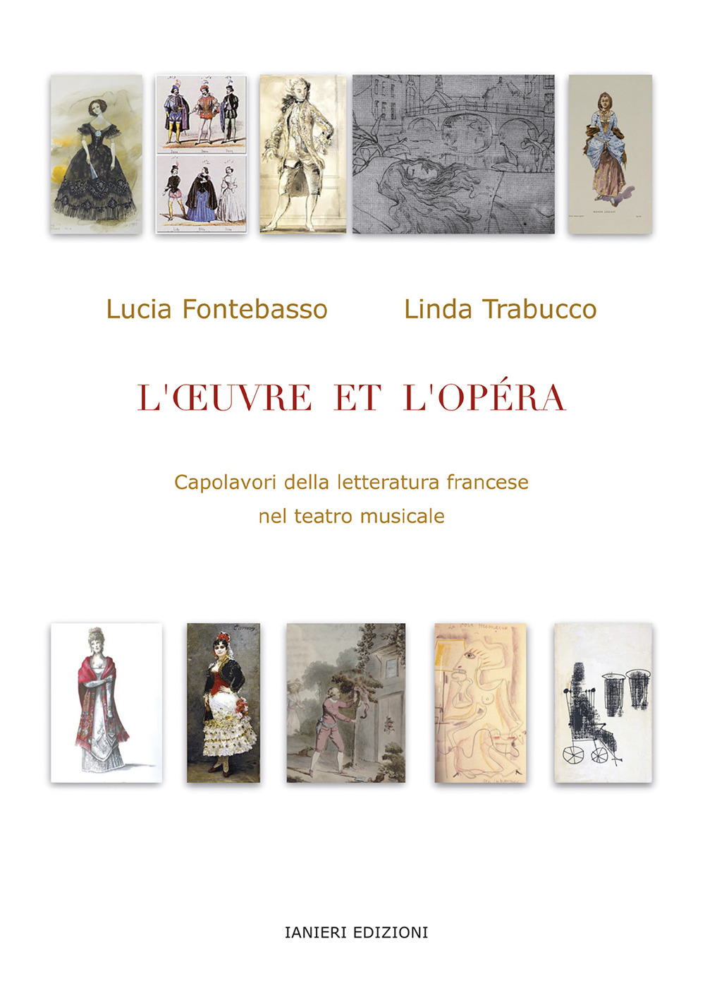 L'Oeuvre et l’Opéra. Capolavori della letteratura francese nel teatro musicale