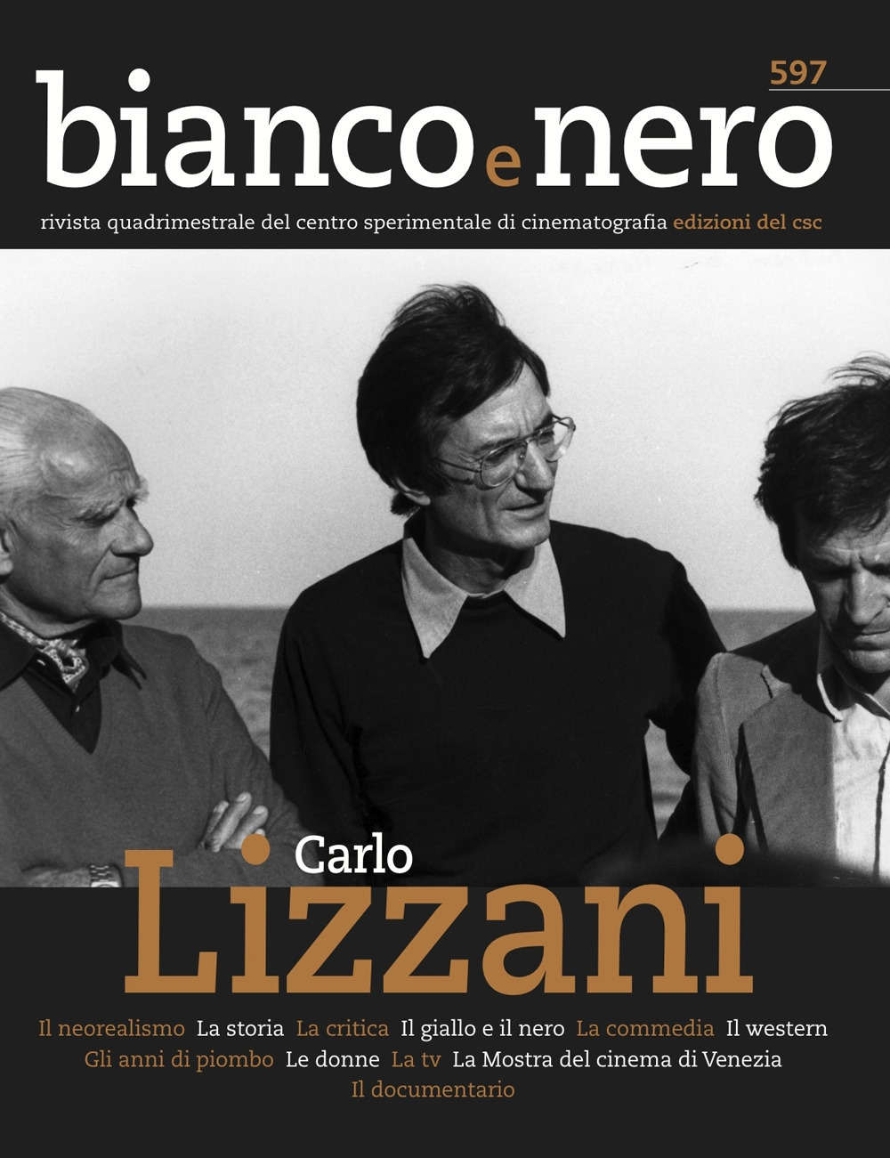 Bianco e nero. Rivista quadrimestrale del centro sperimentale di cinematografia. Vol. 597: Carlo Lizzani