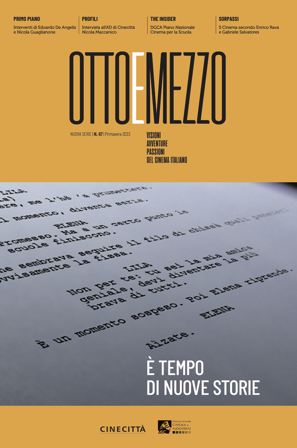 Ottoemezzo. Visioni, avventure e passioni del cinema italiano. Vol. 67: È tempo di nuove storie