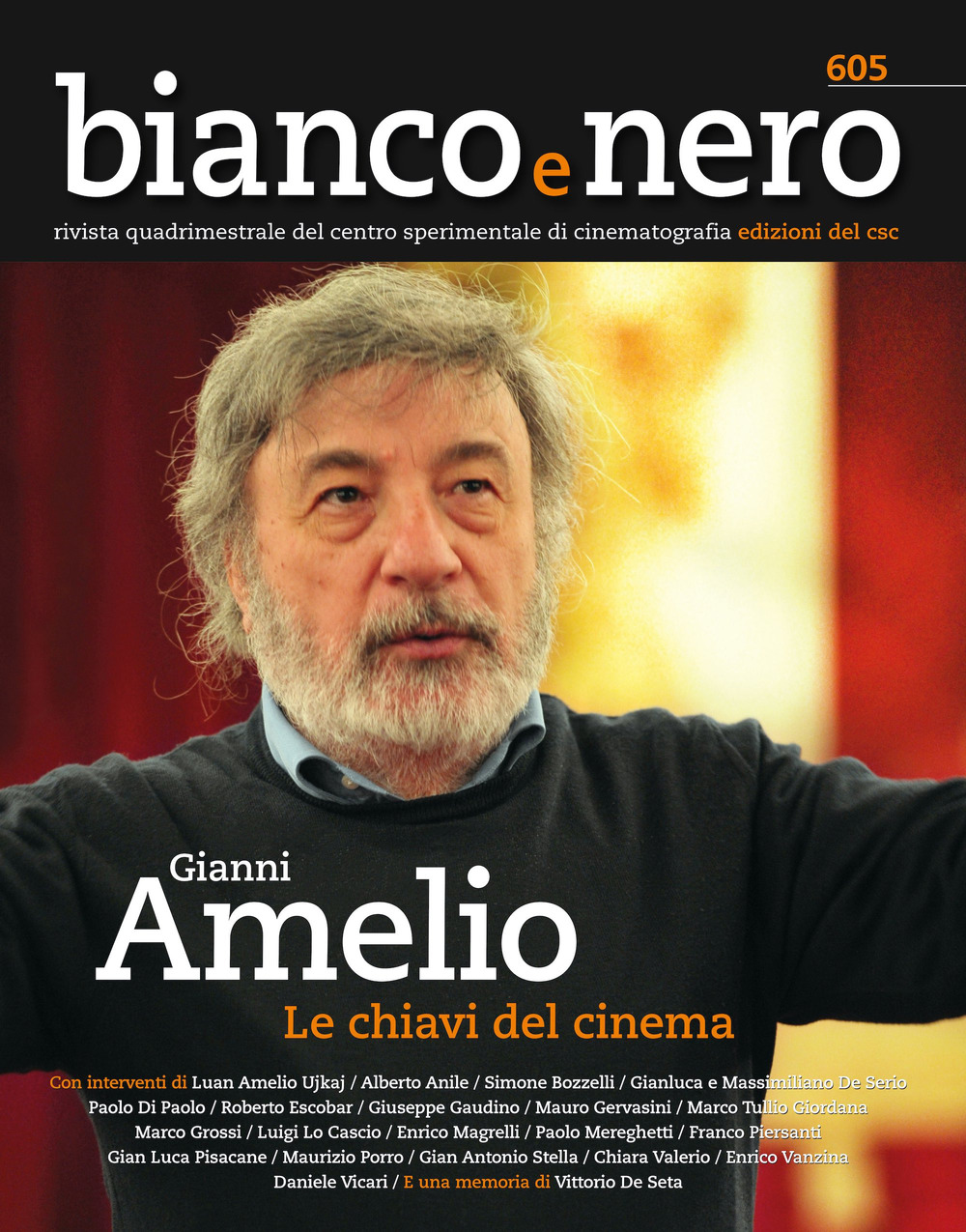 Bianco e nero. Rivista quadrimestrale del centro sperimentale di cinematografia. Vol. 605: Gianni Amelio, le chiavi del cinema