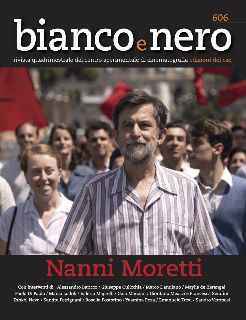 Bianco e nero. Rivista quadrimestrale del centro sperimentale di cinematografia. Vol. 606: Nanni Moretti