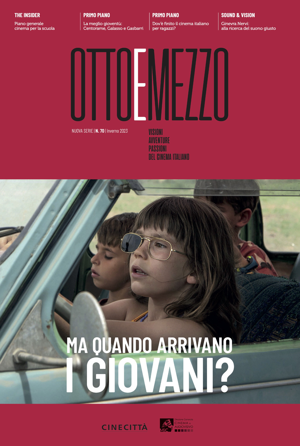 Ottoemezzo. Visioni, avventure e passioni del cinema italiano. Vol. 70: Ma quando arrivano i giovani?