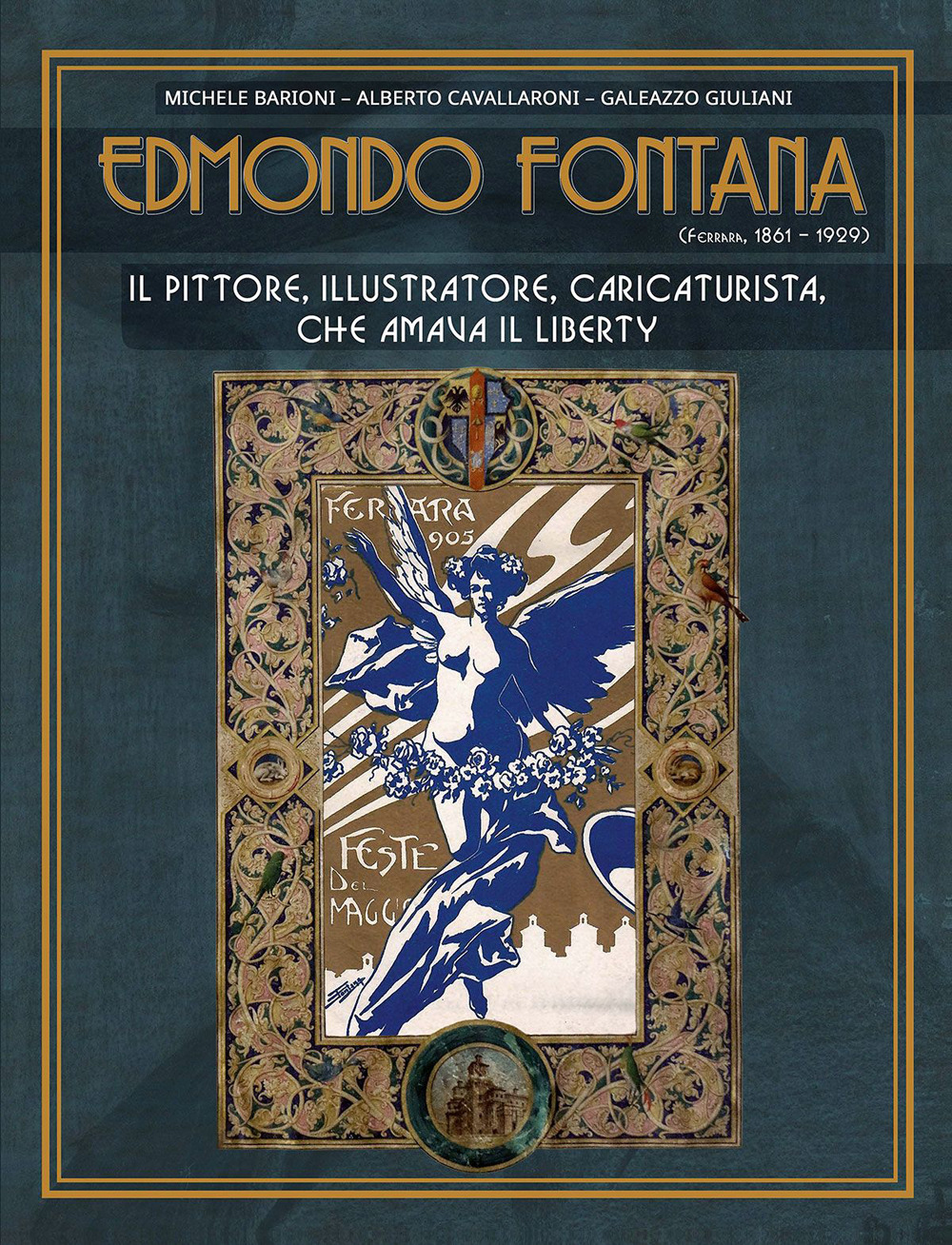 Edmondo Fontana. Il pittore, illustratore, caricaturista, che amava il Liberty