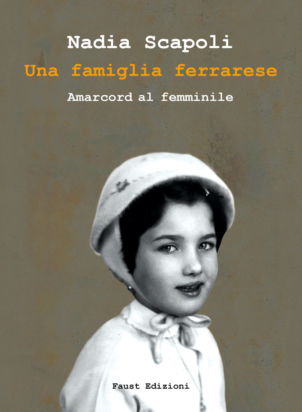 Una famiglia ferrarese. Amarcord al femminile