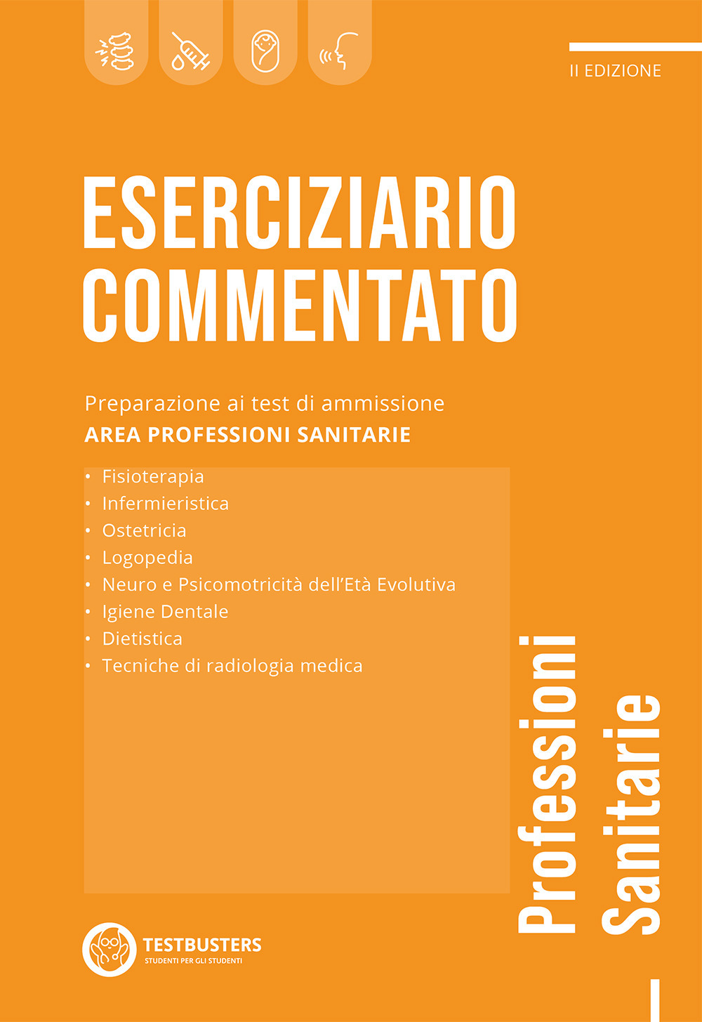 Eserciziario commentato. Test di ammissione alle professioni sanitarie