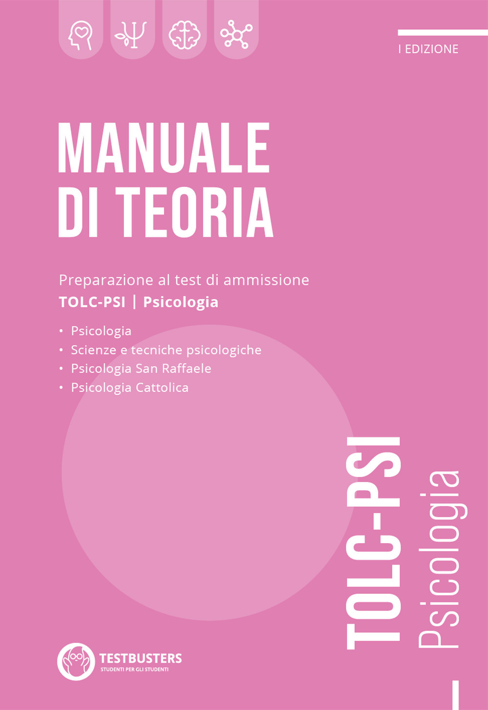 Testbusters. Manuale di teoria. Preparazione al test di ammissione TOLC-PSI. Psicologia