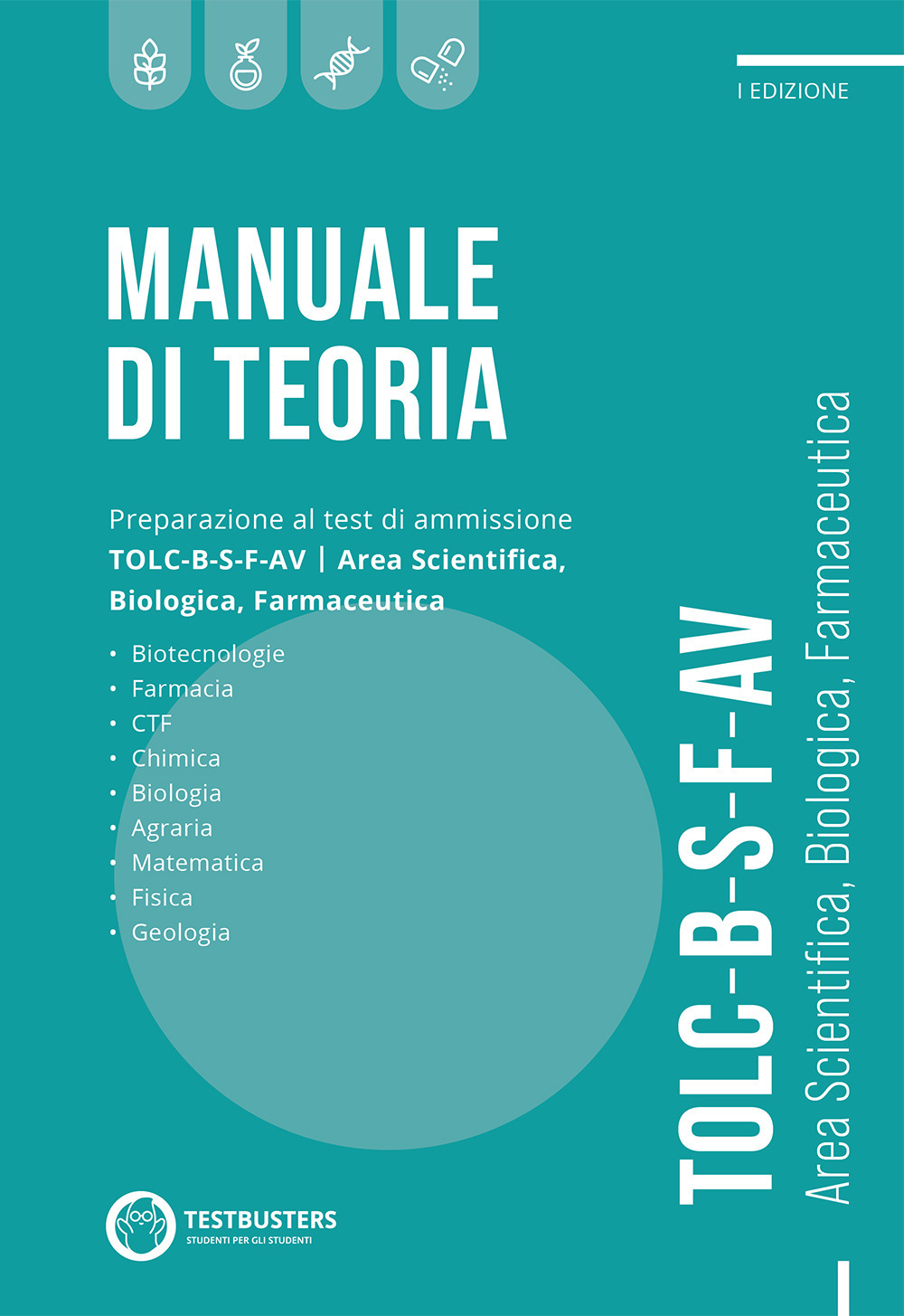 Manuale di teoria. Preparazione al test di ammissione TOLC B-S-F-AV. Area scientifica, biologica, farmaceutica