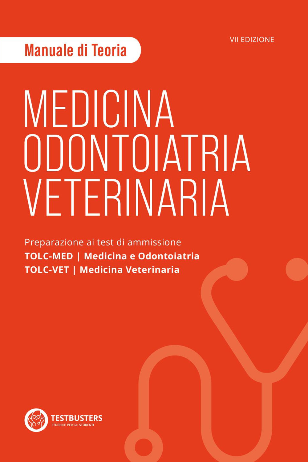 Medicina, odontoiatria e veterinaria. Manuale di teoria. Preparazione ai test di ammissione TOLC-MED/TOLC-VET