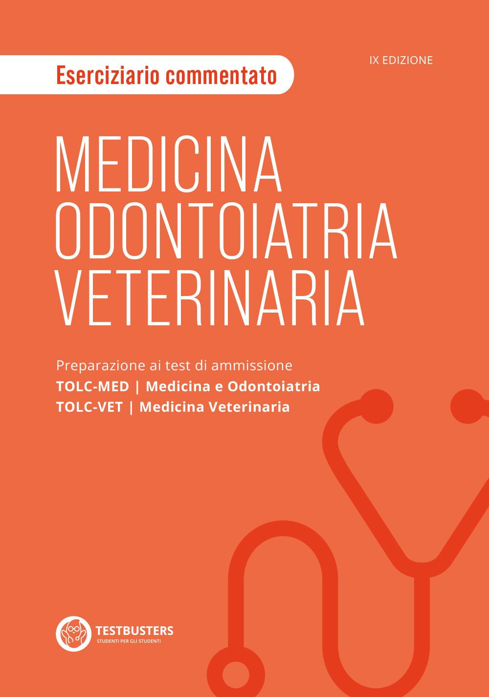 Medicina, odontoiatria e veterinaria. Eserciziario commentato. Preparazione ai test di ammissione TOLC-MED/TOLC-VET