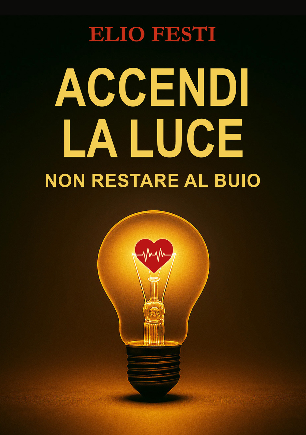 Accendi la luce. Non restare al buio