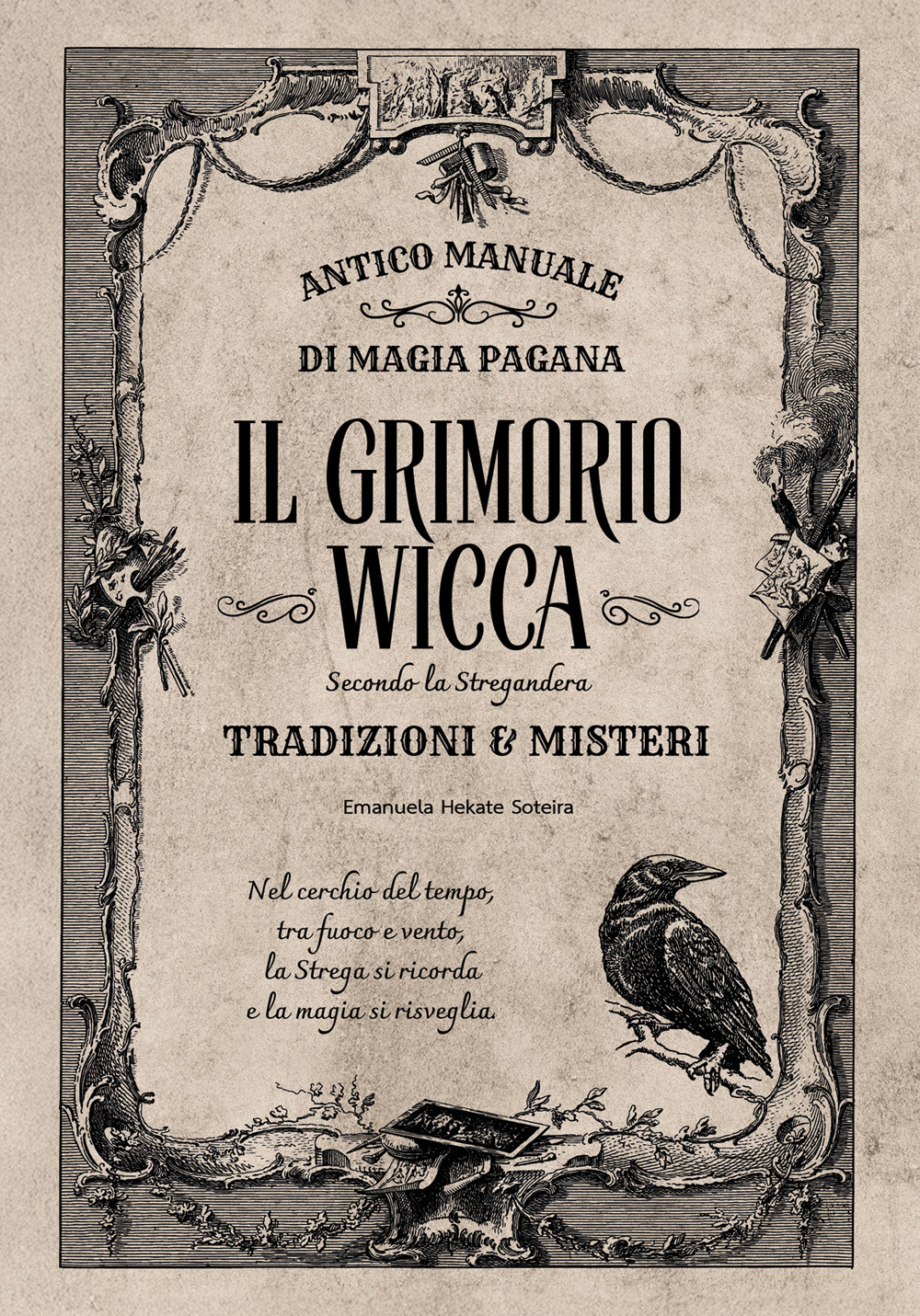 Il grimorio wicca. Antico manuale di magia pagana