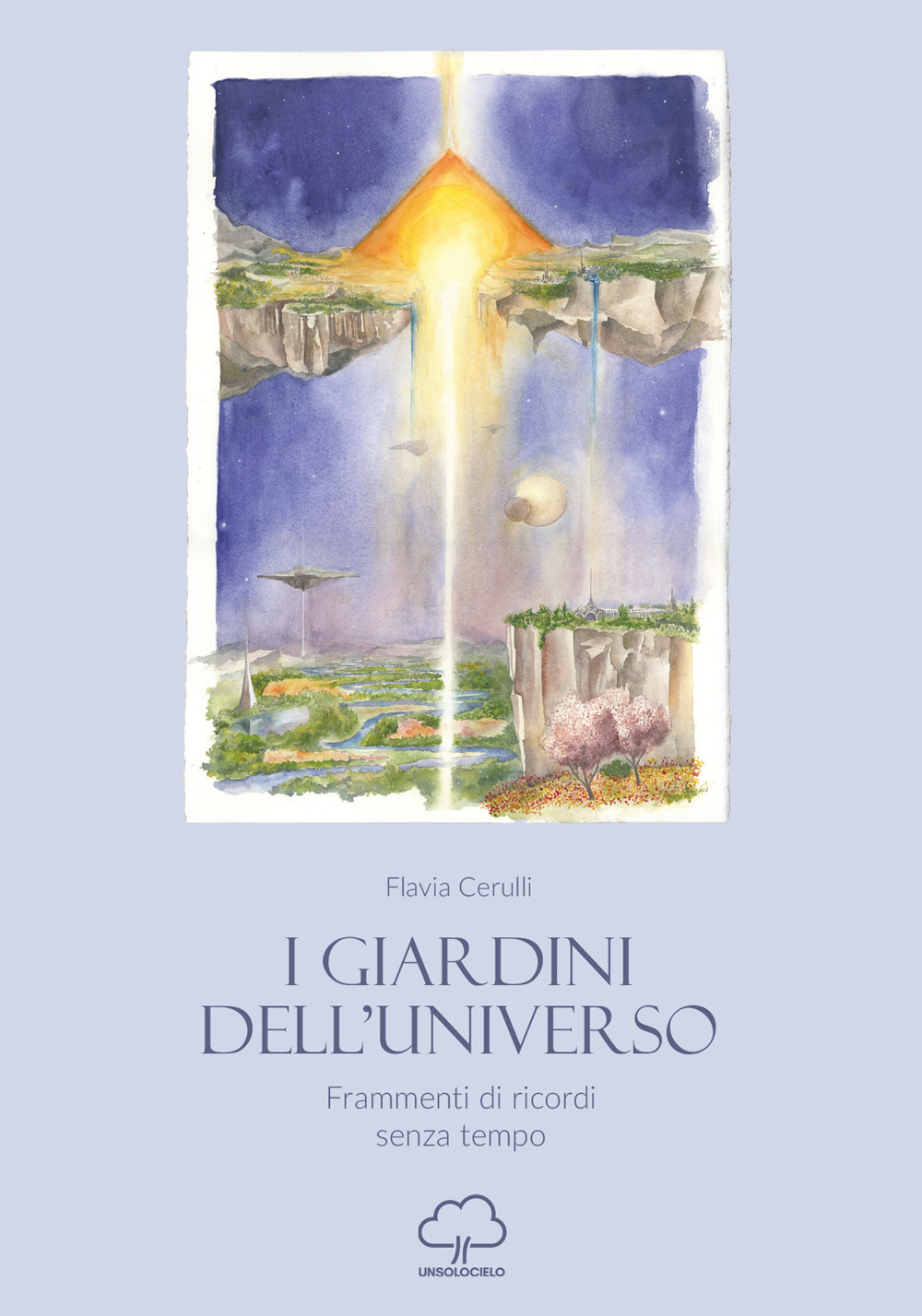 I Giardini dell'Universo. Frammenti di ricordi senza tempo