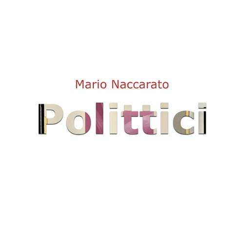Mario Naccarato. Polittici