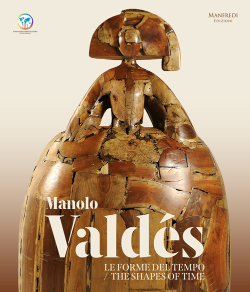 Manolo Valdés. Le forme del tempo-The shapes of time