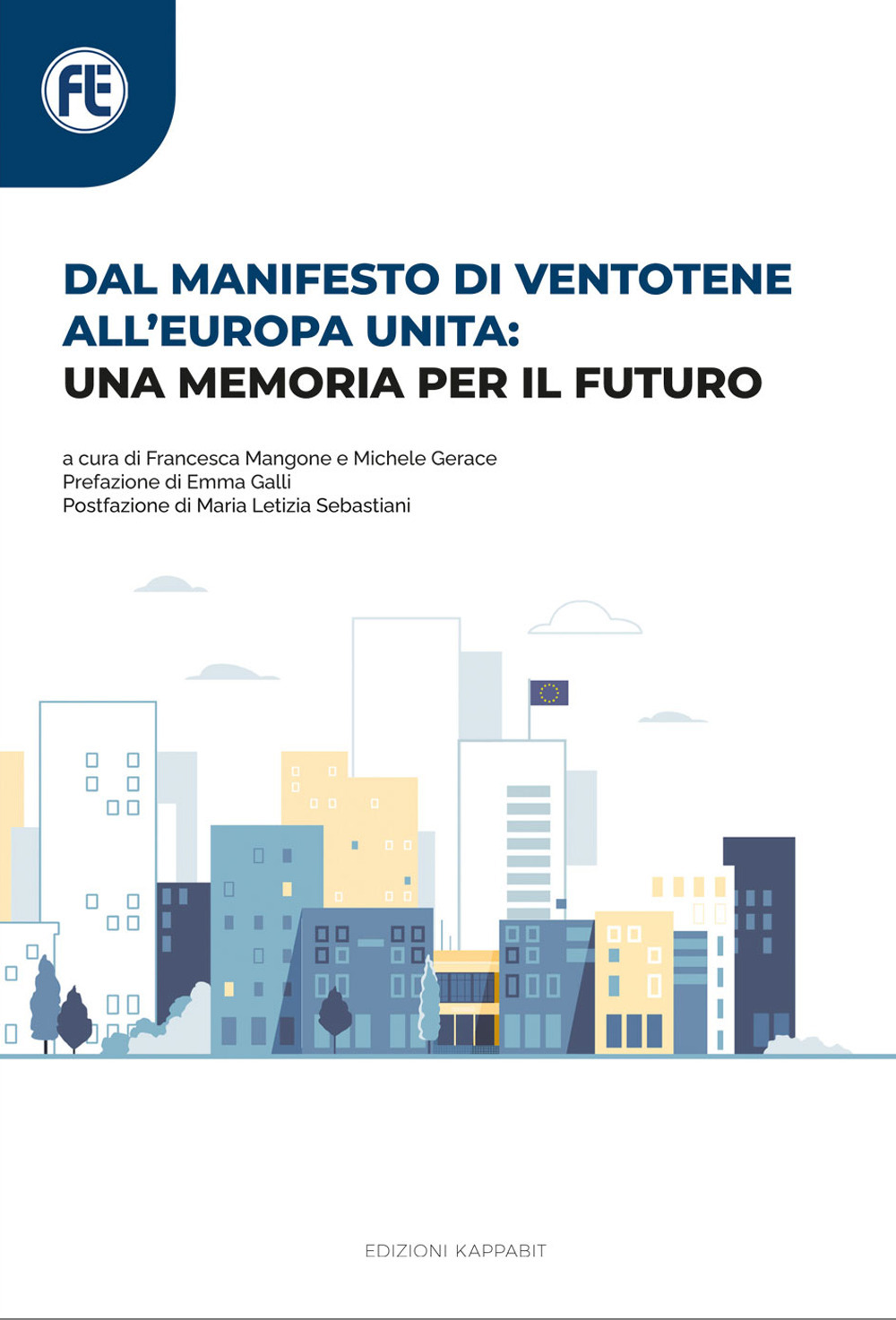 Dal manifesto di Ventotene all’Europa unita: una memoria per il futuro