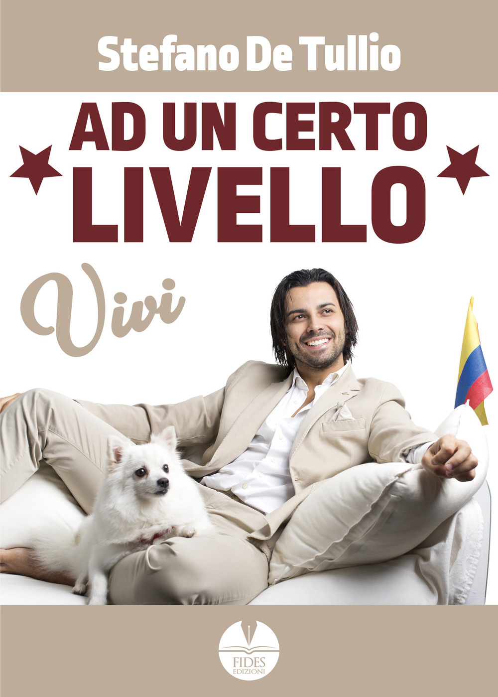 Vivi ad un certo livello. I segreti per una vita felice e di successo