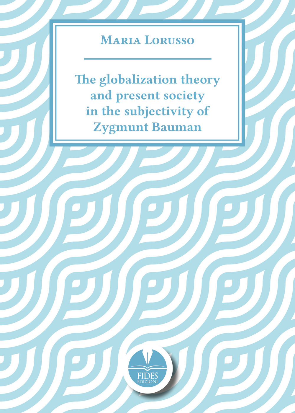 The globalization theory and present society in the subjectivity of Zygmunt Bauman