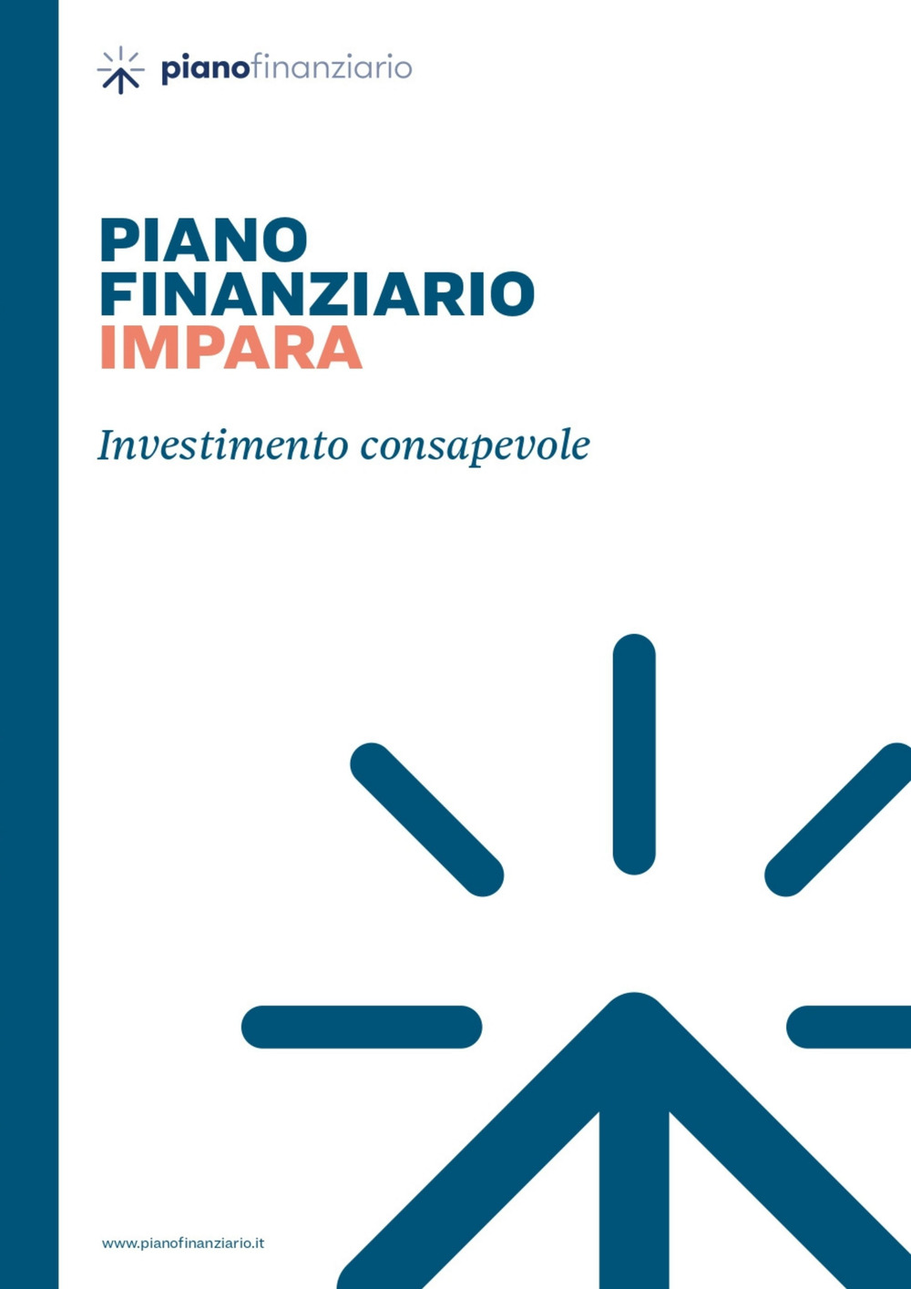 Investimento consapevole. Piano finanziario impara