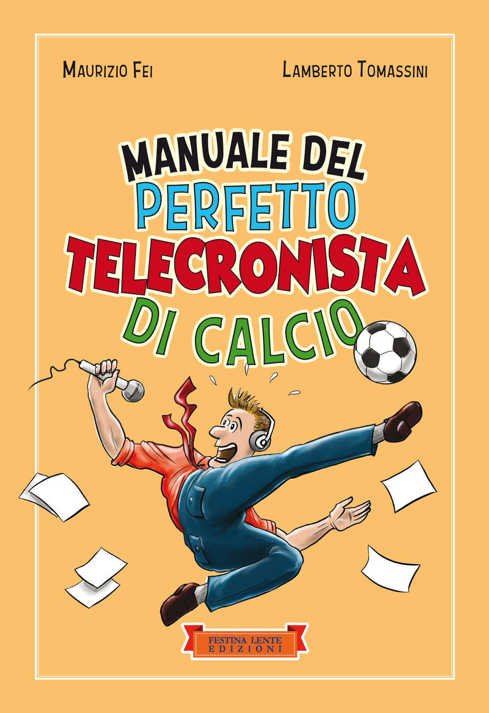 Manuale del perfetto telecronista di calcio