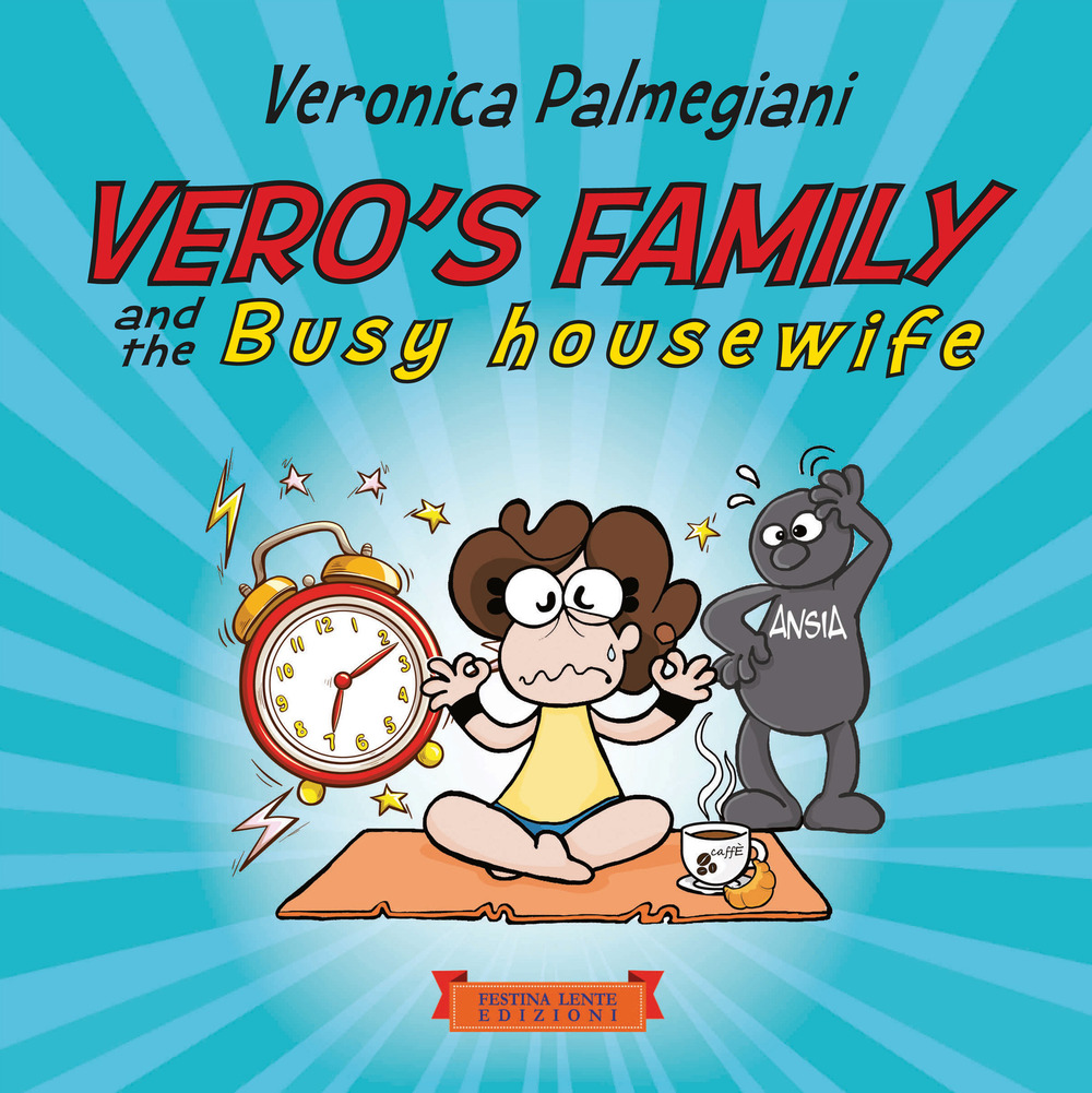 Vero's family and the busy housewife
